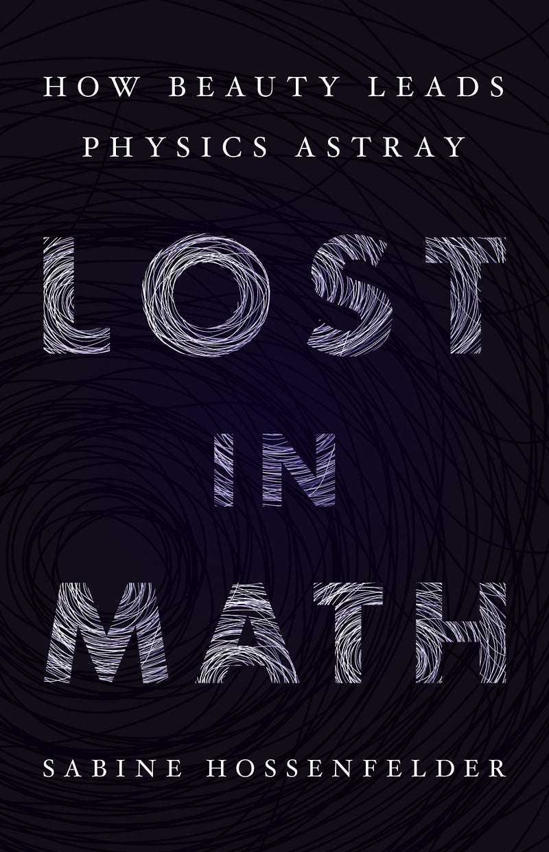 Cover of "Lost in Math: How Beauty Leads Physics Astray"